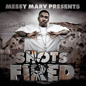 Messy Marv Presents: Shots Fired