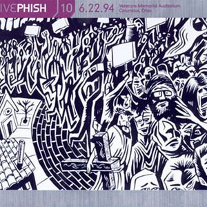 Live Phish, Volume 10: 1994-06-22: Veterans Memorial Auditorium, Columbus, OH, USA