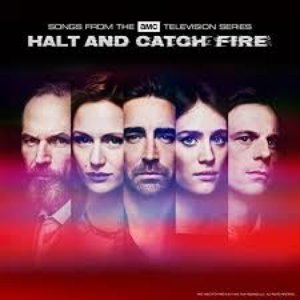 Halt and Catch Fire (Songs from the Amc Television Series)