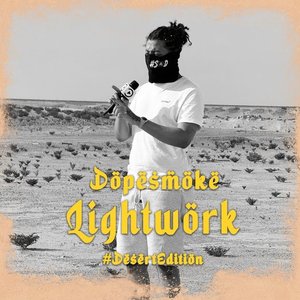 Dopesmoke - Lightwork #DesertEdition