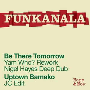 “Be There Tomorrow YAM WHO? Rework / NIGEL HAYES Deep Dub”的封面