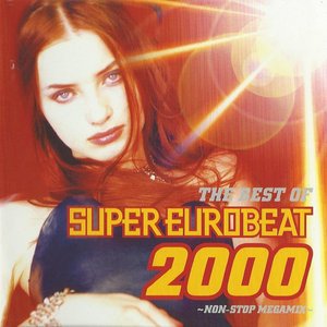The Best Of Super Eurobeat 2000 ~Non-Stop Megamix~
