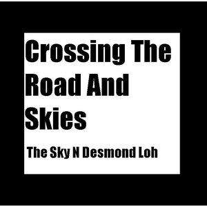 Crossing The Road And Skies