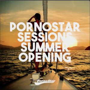 Pornostar Sessions Summer Opening 2021