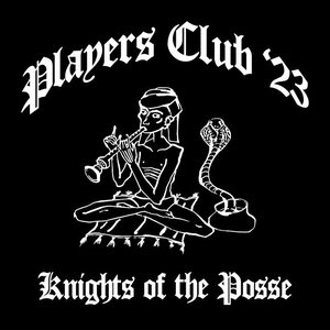 Players Club '23 (Knights of the Posse) (feat. Nerissima Serpe, Artie 5ive, Tony Boy, Papa V, Low Red, Digital Astro & Kid Yugi)