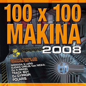 100% Makina 2008 (Incluye todos los temazos del 2008)