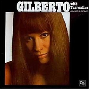 Astrud Gilberto With Stanley Turrentine