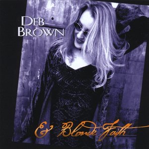 Deb Brown & Blonde Faith