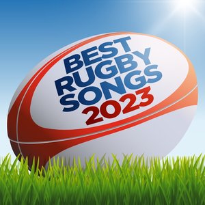 Best Rugby Songs 2023