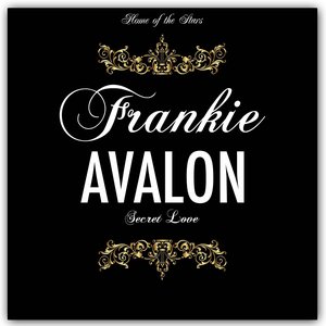 Secret Love (Frankie Avalon and His Friends)