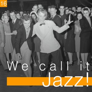 We Call It Jazz!, Vol. 16