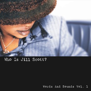 “Who Is Jill Scott? - Words and Sounds, Vol. 1”的封面