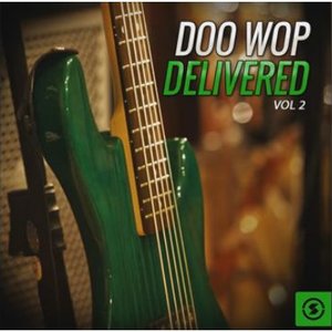 Doo Wop Delivered, Vol. 2