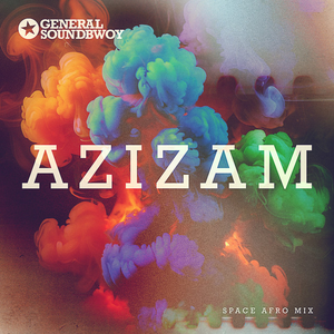 Artwork for AZIZAM (SPACE AFRO MIX)