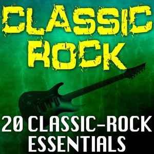 Classic Rock (20 Classic-Rock Essentials)