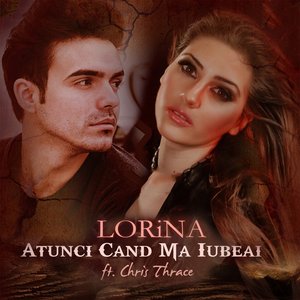 Atunci Cand Ma Iubeai (feat. Chris Thrace)