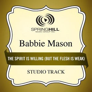 The Spirit Is Willing (But the Flesh Is Weak) [Studio Track]