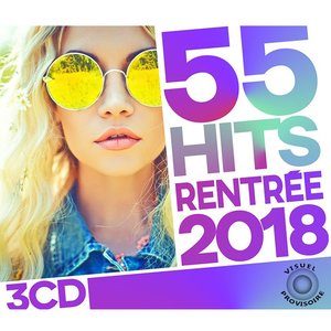 55 Hits rentrée 2018