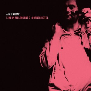 Live in Melbourne 2: Corner Hotel