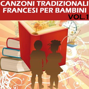 Canzoni tradizionali francesi per bambini, vol. 1