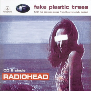 Radiohead - Fake Plastic Trees CD2 - Zortam Music