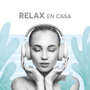 RELAX EN CASA