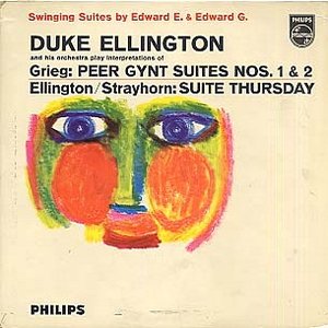 Grieg: Peer Gynt Suites Nos. 1& 2 . Ellington/Strayhorn: Suite Thursday