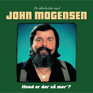 De Allerbedste Med John Mogensen (Hvad Er Der Så Mer'?)