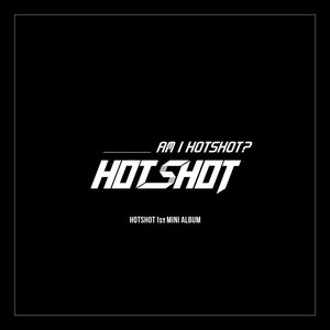 Am I HOTSHOT?