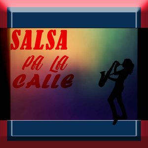 Salsa Pa La Calle