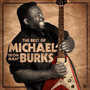 The Best Of Michael "Iron Man" Burks