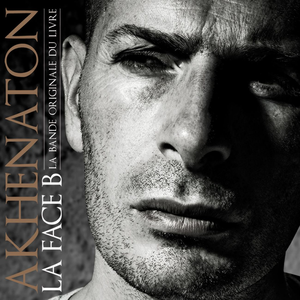 Akhenaton - La Face B - Zortam Music