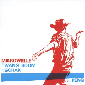 Twang Boom Tschak ...Peng