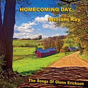 Homecoming Day (The Songs of Glenn Erickson)