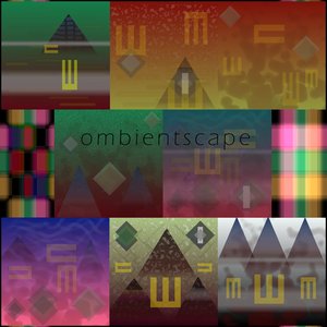 Ombientscapes
