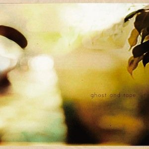 Ghost And Tape