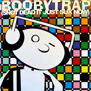 Boobytrap (Snot Dead It Just Sux Now)