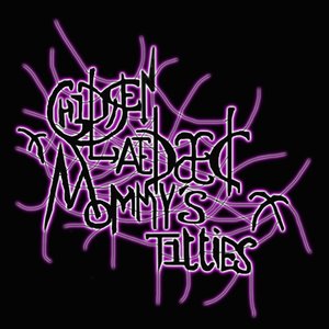 Children ate dead mommy`s titties 的头像