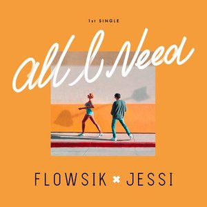 All I Need (feat. Jessi) - Single