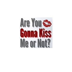 Are You Gonna Kiss Me or Not - Single (Thompson Square Tribute)