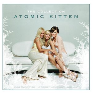 Atomic Kitten: The Collection