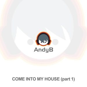 Come into my house (part 1)