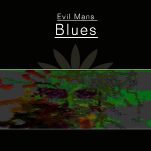 Evil Mans Blues