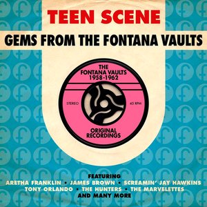 Teen Scene: Gems from the Fontana Vaults 1958-1962
