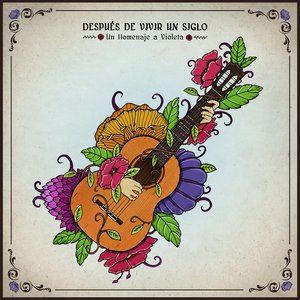 Songs of Reflection: A Tribute to Violeta Parra