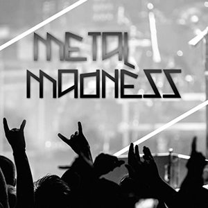 Metal Madness [Explicit]