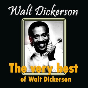 The Very Best of Walt Dickerson