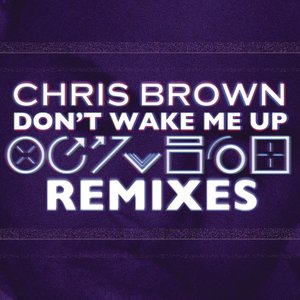 Don't Wake Me Up (Remixes)