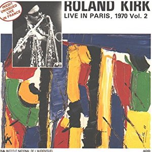 Roland Kirk In Paris, Vol. 2