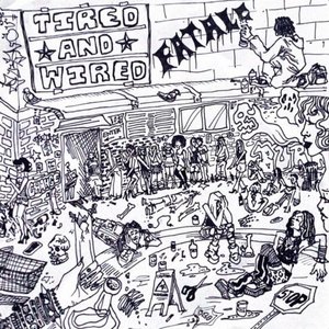 Tired and Wired [Explicit]